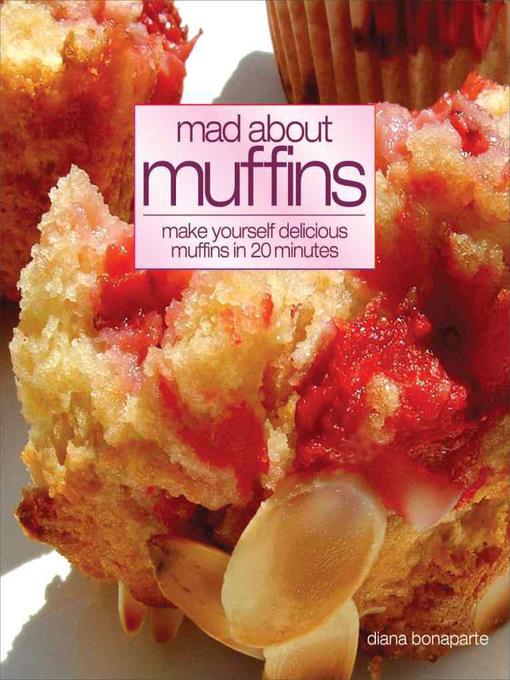 Title details for Mad About Muffins by Diana Bonaparte - Available